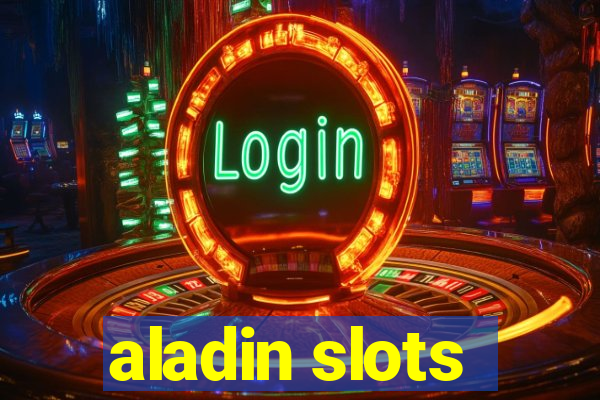 aladin slots